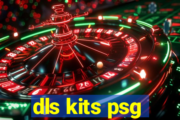 dls kits psg